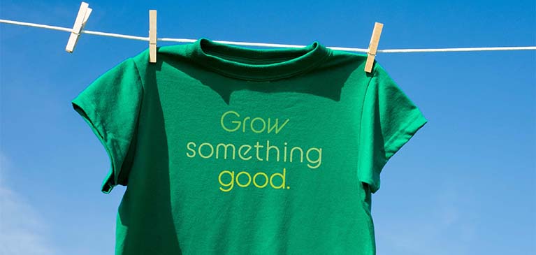 Shirt saying Grow Something Good
